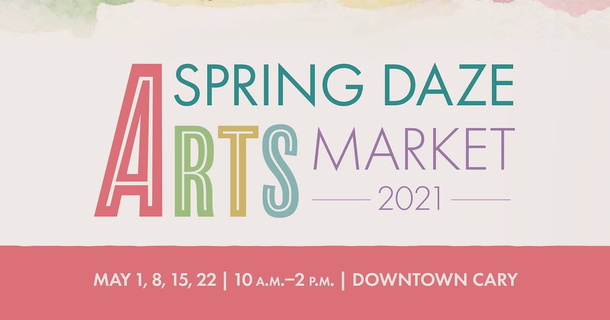 Spring Daze Returns to Cary Starting this Weekend CaryCitizen